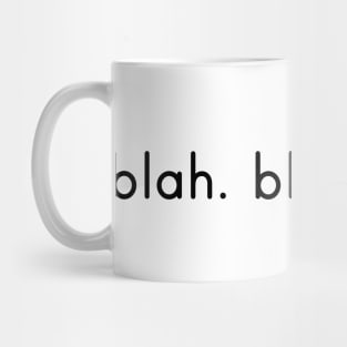 blah blah blah Mug